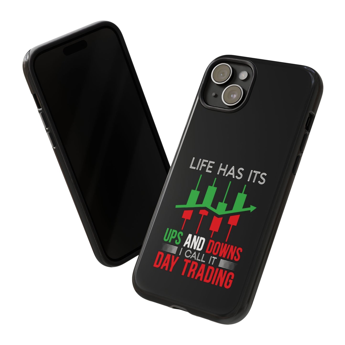 Stylish Phone Case for Day Traders, Life Has Its Ups and Downs, Unique Gift for Traders, Trendy Tech Accessories, iPhone Cover