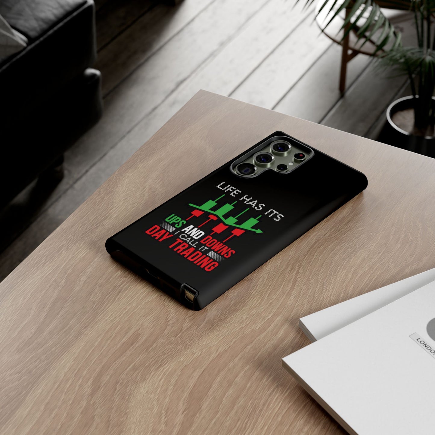 Stylish Phone Case for Day Traders, Life Has Its Ups and Downs, Unique Gift for Traders, Trendy Tech Accessories, iPhone Cover