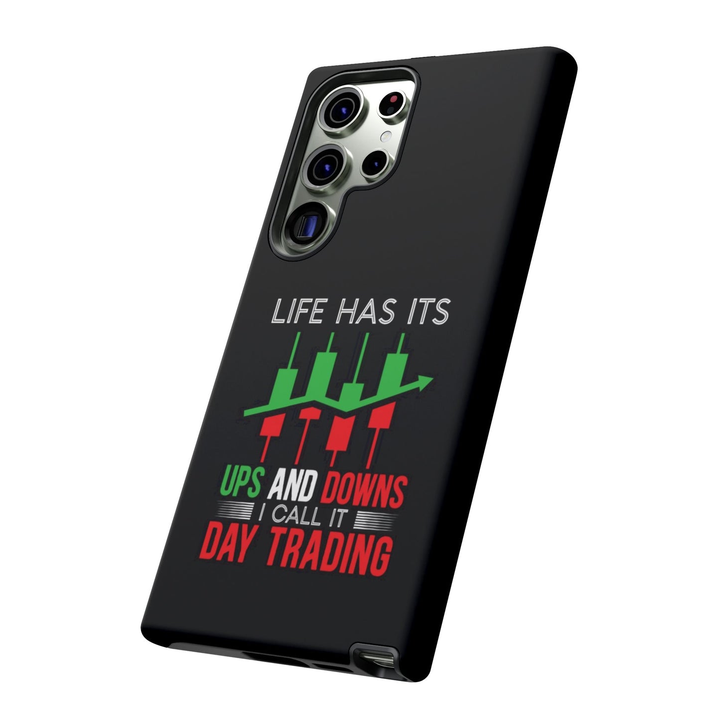 Stylish Phone Case for Day Traders, Life Has Its Ups and Downs, Unique Gift for Traders, Trendy Tech Accessories, iPhone Cover