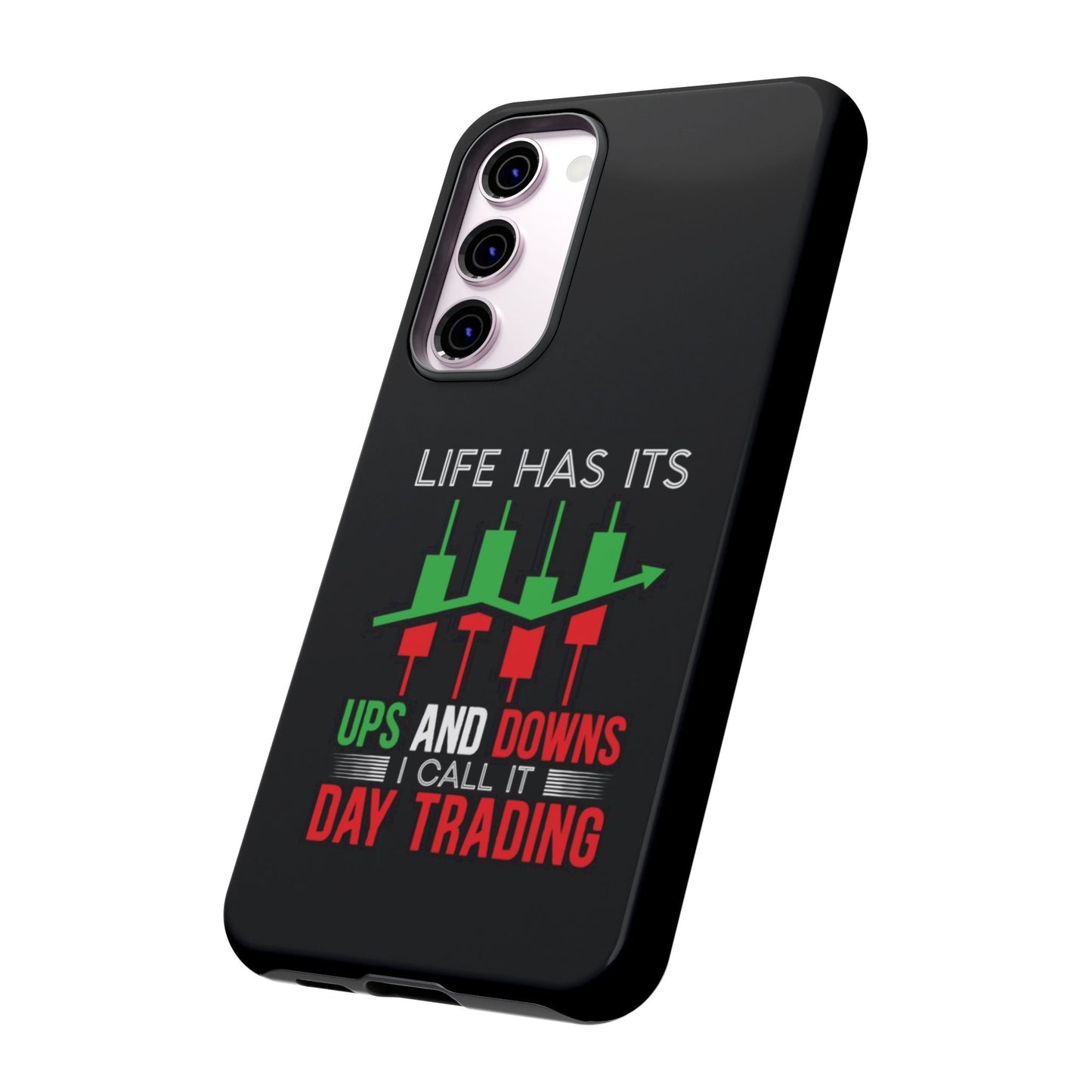 Stylish Phone Case for Day Traders, Life Has Its Ups and Downs, Unique Gift for Traders, Trendy Tech Accessories, iPhone Cover
