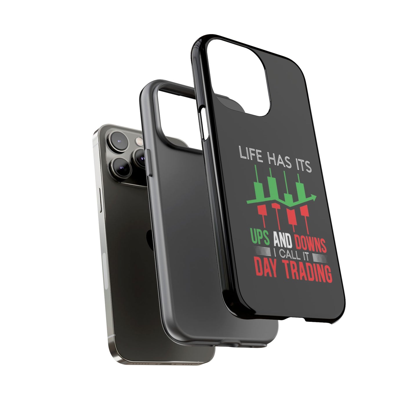 Stylish Phone Case for Day Traders, Life Has Its Ups and Downs, Unique Gift for Traders, Trendy Tech Accessories, iPhone Cover