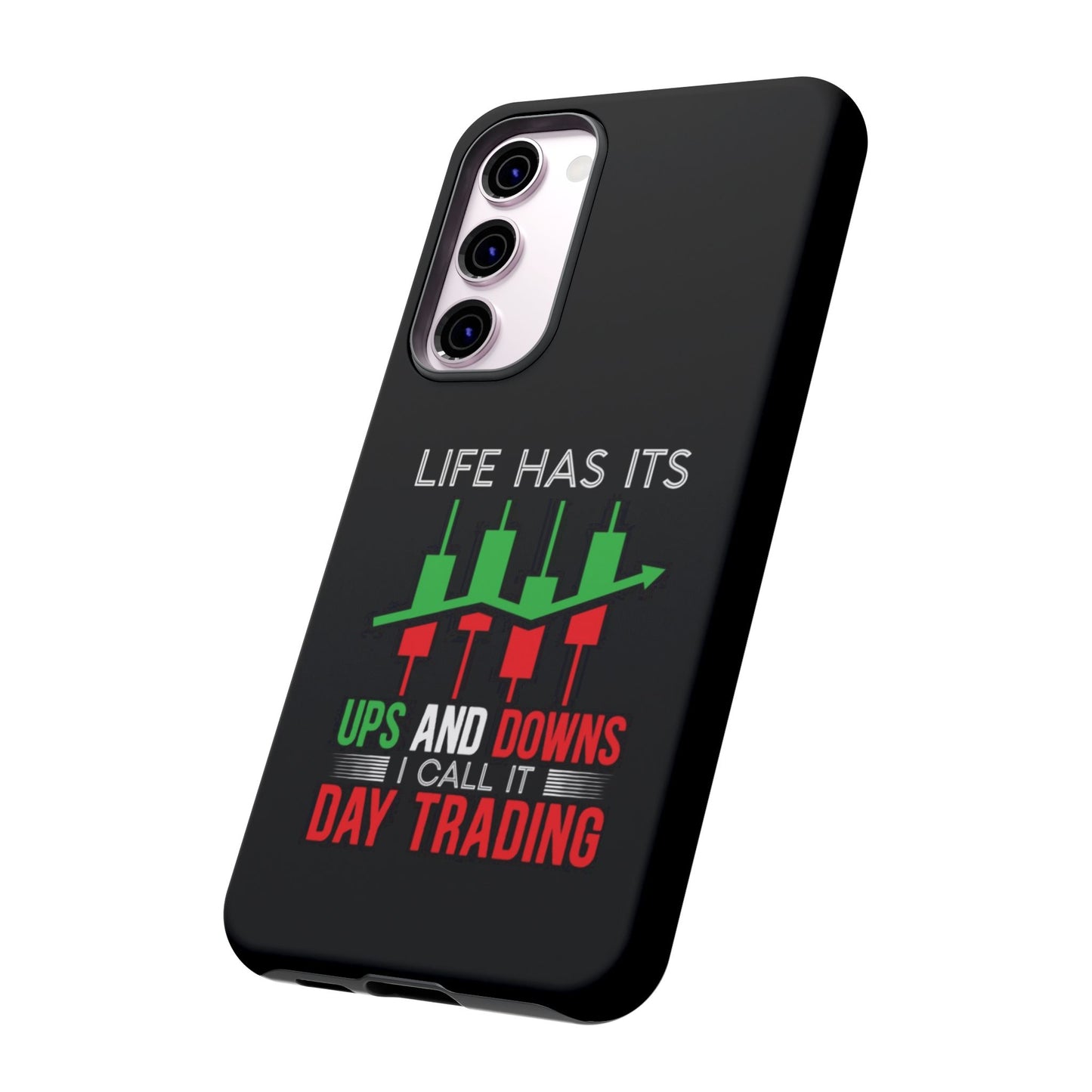 Stylish Phone Case for Day Traders, Life Has Its Ups and Downs, Unique Gift for Traders, Trendy Tech Accessories, iPhone Cover