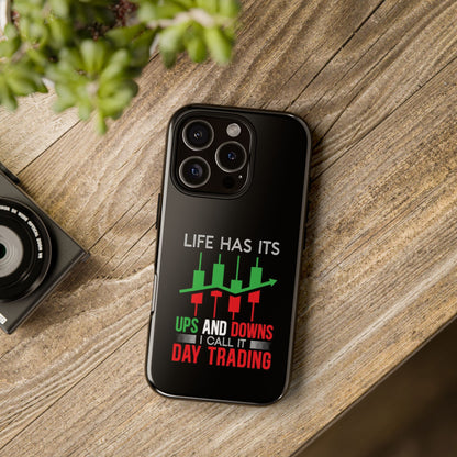 Stylish Phone Case for Day Traders, Life Has Its Ups and Downs, Unique Gift for Traders, Trendy Tech Accessories, iPhone Cover