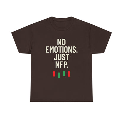 No Emotions Just NFP T-Shirt – Unisex Trading Tee for Stock Market & Forex Traders, Financial Humor Shirt, News Day Mindset Apparel