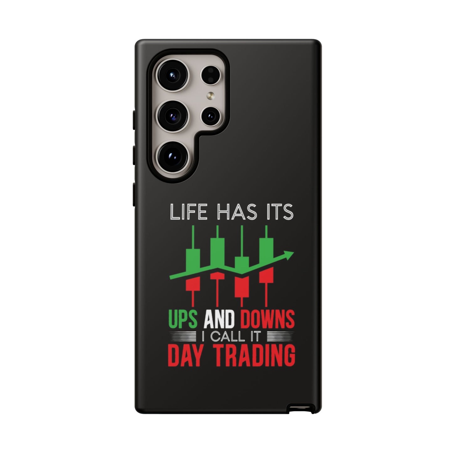 Stylish Phone Case for Day Traders, Life Has Its Ups and Downs, Unique Gift for Traders, Trendy Tech Accessories, iPhone Cover
