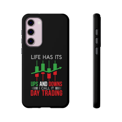 Stylish Phone Case for Day Traders, Life Has Its Ups and Downs, Unique Gift for Traders, Trendy Tech Accessories, iPhone Cover