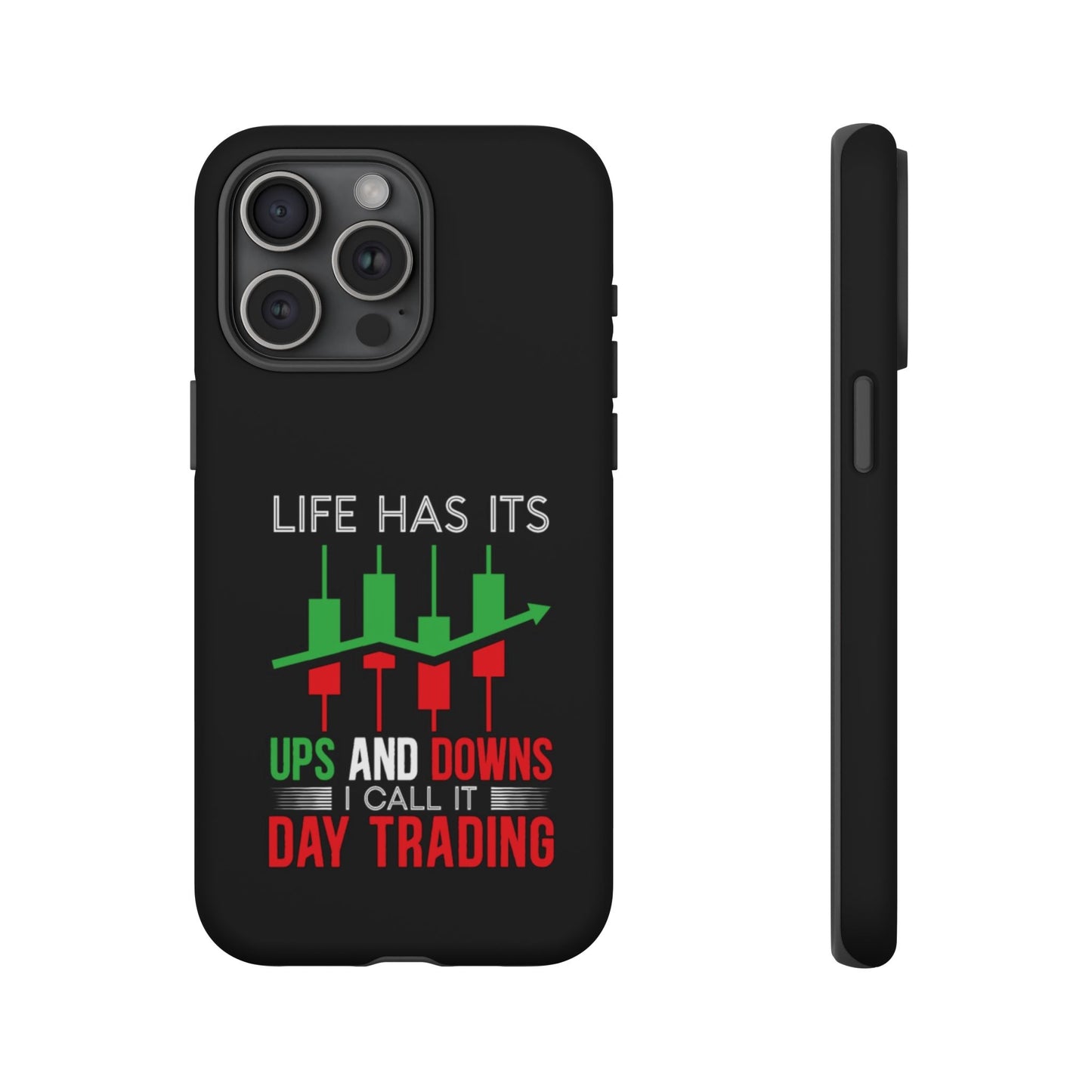 Stylish Phone Case for Day Traders, Life Has Its Ups and Downs, Unique Gift for Traders, Trendy Tech Accessories, iPhone Cover