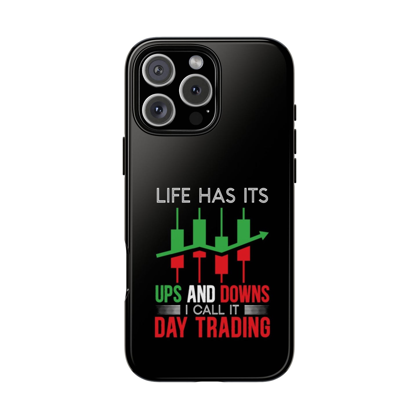 Stylish Phone Case for Day Traders, Life Has Its Ups and Downs, Unique Gift for Traders, Trendy Tech Accessories, iPhone Cover