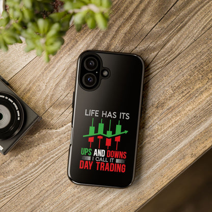 Stylish Phone Case for Day Traders, Life Has Its Ups and Downs, Unique Gift for Traders, Trendy Tech Accessories, iPhone Cover