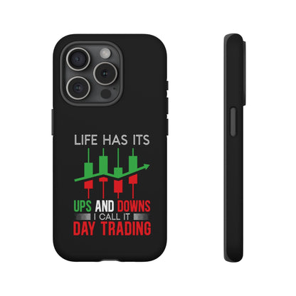 Stylish Phone Case for Day Traders, Life Has Its Ups and Downs, Unique Gift for Traders, Trendy Tech Accessories, iPhone Cover