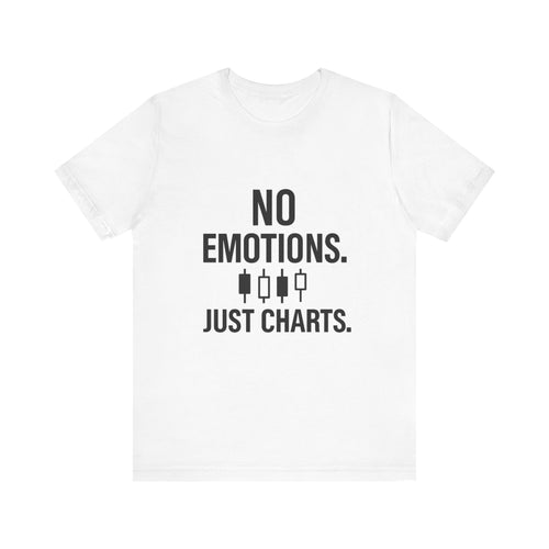 No Emotions Just Charts T-Shirt – Bold Trader Mindset Tee with Candlestick Pattern | Trading Psychology Shirt | Stock Market Gift