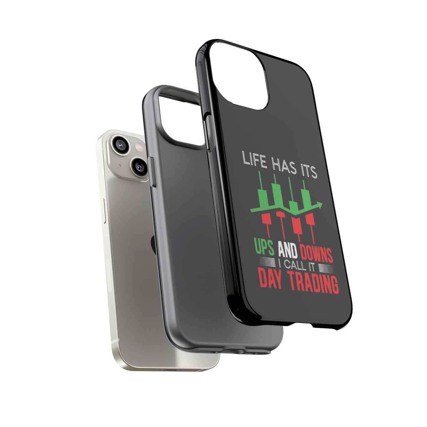 Stylish Phone Case for Day Traders, Life Has Its Ups and Downs, Unique Gift for Traders, Trendy Tech Accessories, iPhone Cover