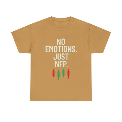 No Emotions Just NFP T-Shirt – Unisex Trading Tee for Stock Market & Forex Traders, Financial Humor Shirt, News Day Mindset Apparel