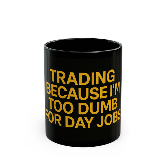 Funny Trading Mug – Daydreaming Trader Gift, Black Ceramic Coffee Cup, Office Humor Desk Accessory