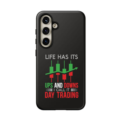 Stylish Phone Case for Day Traders, Life Has Its Ups and Downs, Unique Gift for Traders, Trendy Tech Accessories, iPhone Cover