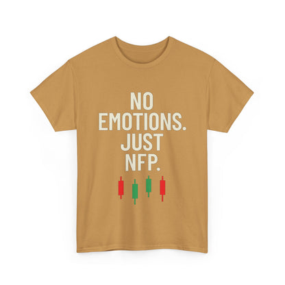 No Emotions Just NFP T-Shirt – Unisex Trading Tee for Stock Market & Forex Traders, Financial Humor Shirt, News Day Mindset Apparel