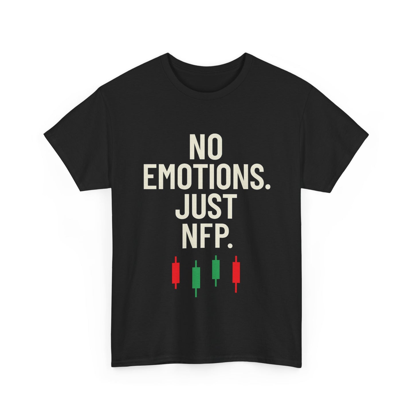 No Emotions Just NFP T-Shirt – Unisex Trading Tee for Stock Market & Forex Traders, Financial Humor Shirt, News Day Mindset Apparel