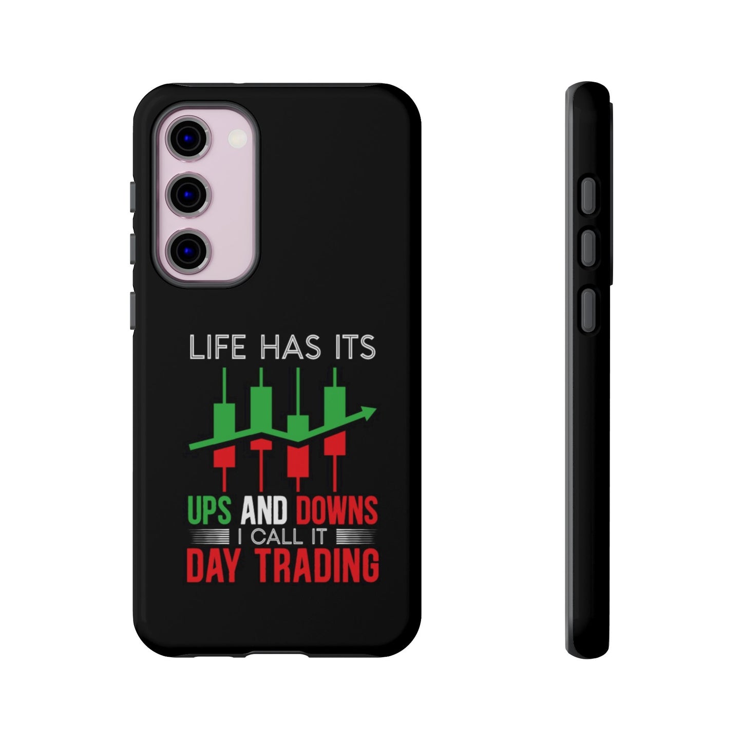 Stylish Phone Case for Day Traders, Life Has Its Ups and Downs, Unique Gift for Traders, Trendy Tech Accessories, iPhone Cover