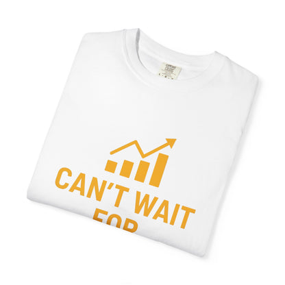 Can't Wait for Monday Market Open T-Shirt – Unisex Trader Tee, Stock Market Apparel, Gift for Finance Lovers, Investing Mindset Shirt