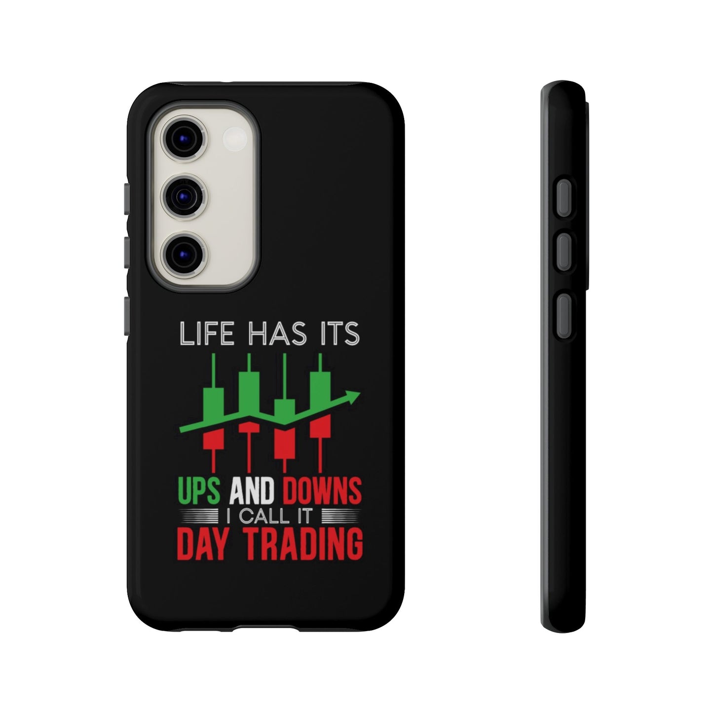 Stylish Phone Case for Day Traders, Life Has Its Ups and Downs, Unique Gift for Traders, Trendy Tech Accessories, iPhone Cover