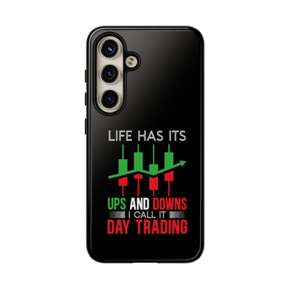 Stylish Phone Case for Day Traders, Life Has Its Ups and Downs, Unique Gift for Traders, Trendy Tech Accessories, iPhone Cover