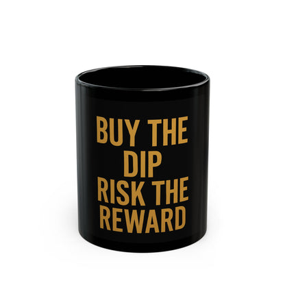 Buy the Dip Mug | Motivational Black Coffee Cup for Traders | Finance Gift | Stock Market Decor | Risk the Reward
