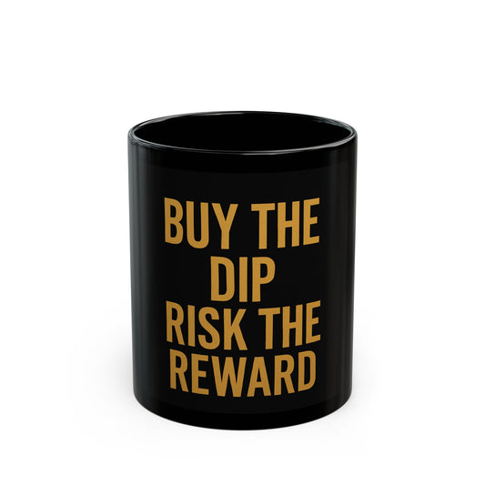 Buy the Dip Mug | Motivational Black Coffee Cup for Traders | Finance Gift | Stock Market Decor | Risk the Reward