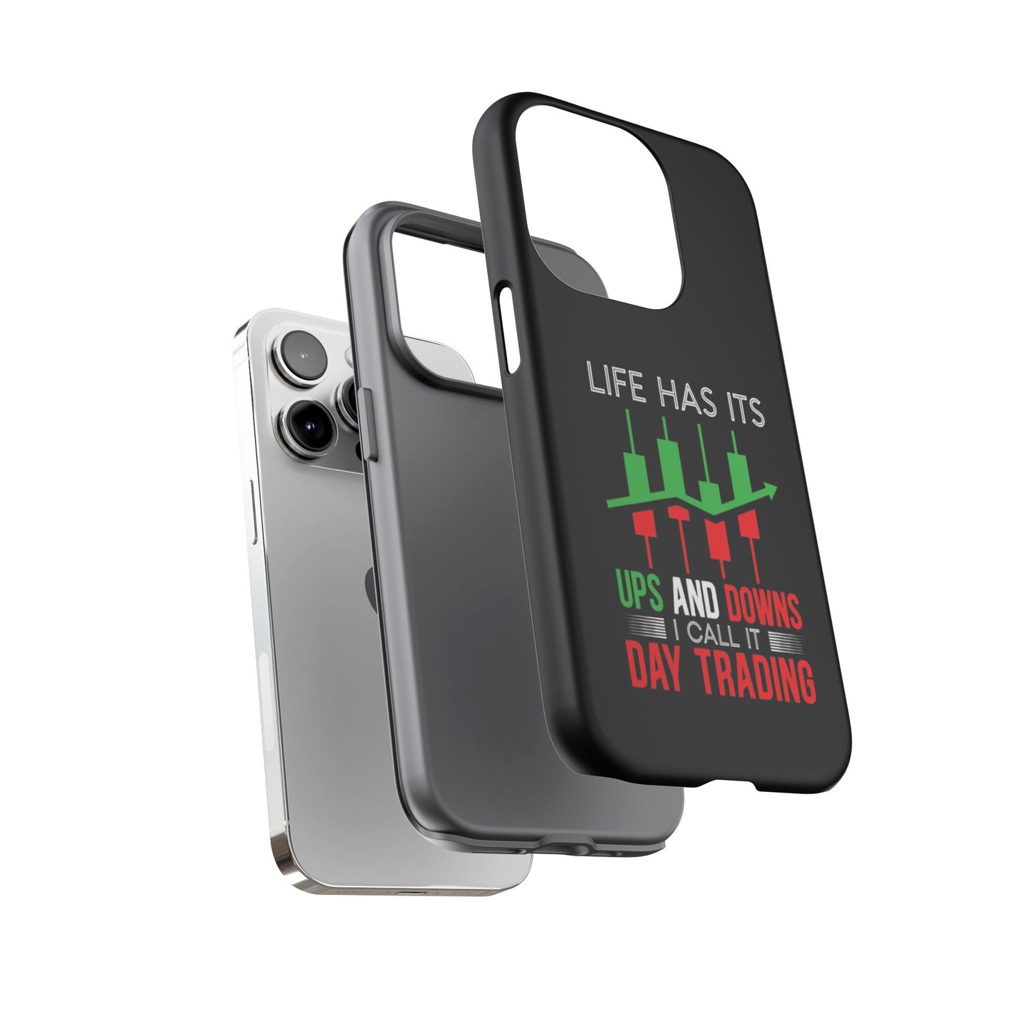 Stylish Phone Case for Day Traders, Life Has Its Ups and Downs, Unique Gift for Traders, Trendy Tech Accessories, iPhone Cover