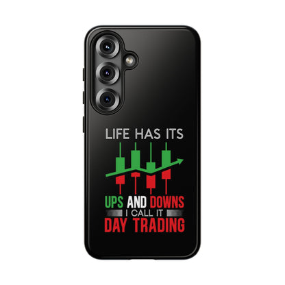 Stylish Phone Case for Day Traders, Life Has Its Ups and Downs, Unique Gift for Traders, Trendy Tech Accessories, iPhone Cover