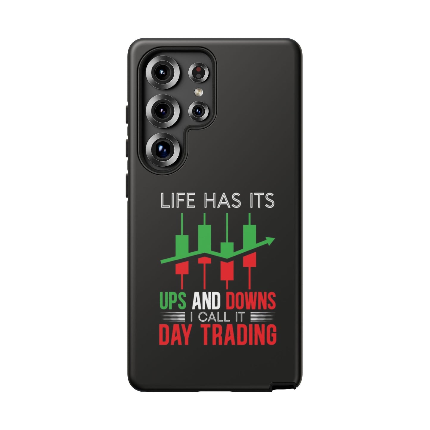 Stylish Phone Case for Day Traders, Life Has Its Ups and Downs, Unique Gift for Traders, Trendy Tech Accessories, iPhone Cover