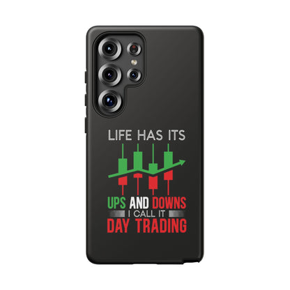Stylish Phone Case for Day Traders, Life Has Its Ups and Downs, Unique Gift for Traders, Trendy Tech Accessories, iPhone Cover