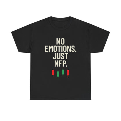 No Emotions Just NFP T-Shirt – Unisex Trading Tee for Stock Market & Forex Traders, Financial Humor Shirt, News Day Mindset Apparel