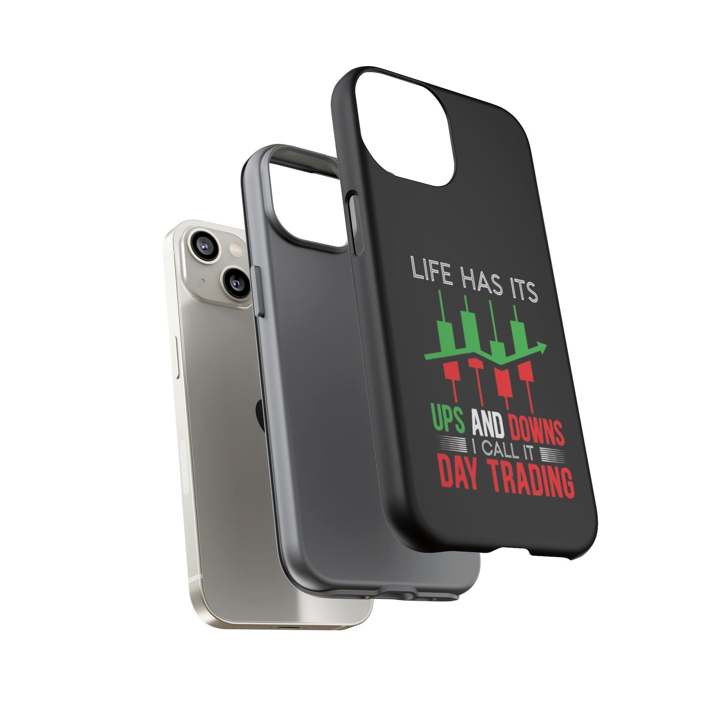 Stylish Phone Case for Day Traders, Life Has Its Ups and Downs, Unique Gift for Traders, Trendy Tech Accessories, iPhone Cover