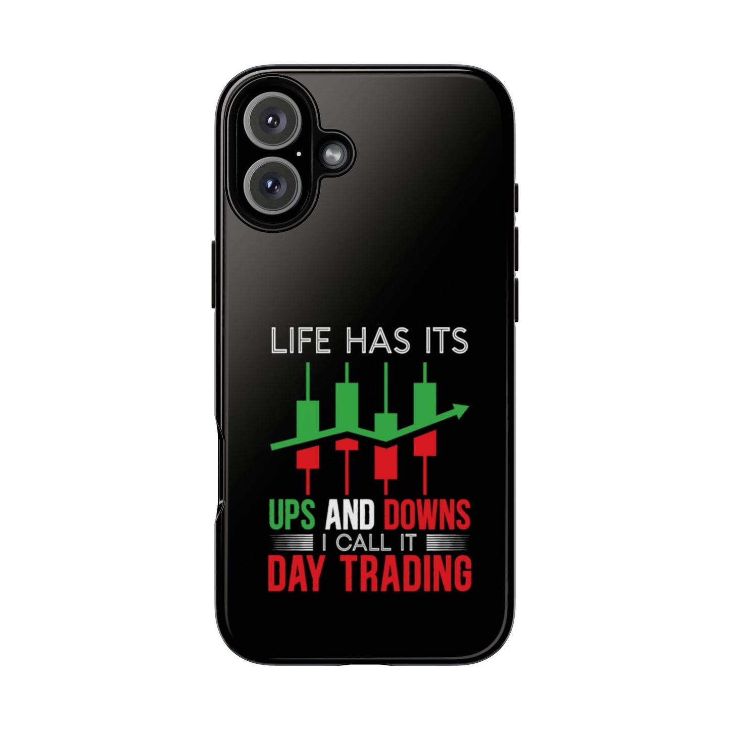 Stylish Phone Case for Day Traders, Life Has Its Ups and Downs, Unique Gift for Traders, Trendy Tech Accessories, iPhone Cover