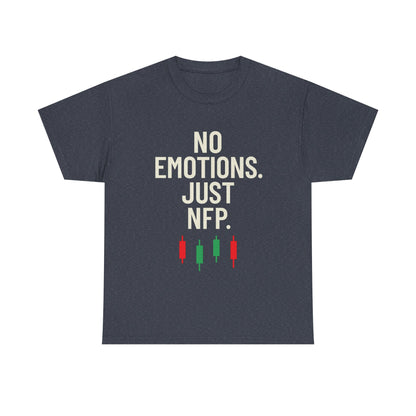 No Emotions Just NFP T-Shirt – Unisex Trading Tee for Stock Market & Forex Traders, Financial Humor Shirt, News Day Mindset Apparel