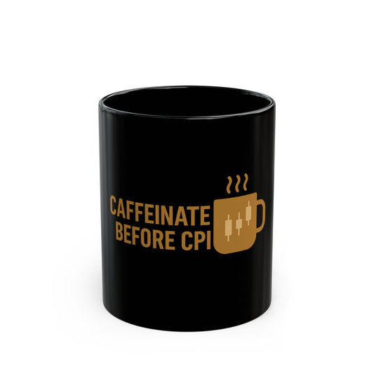 Caffeinate Before CPI Mug – Bold Coffee Cup for Traders & Market Watchers